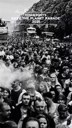Highlights Rave The Planet Parade 2025