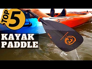 ✅ TOP 5 Best Kayak Paddle: Today’s Top Picks