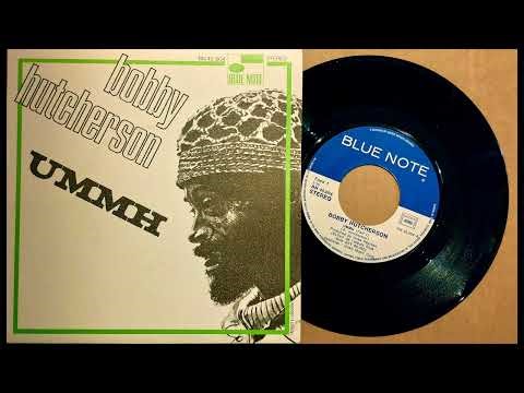 Bobby Hutcherson - Ummh (Part 1) (Blue Note French SP)
