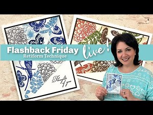 Stamp & Chat with Gina K - Flashback Friday - Retiform Technique