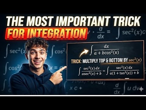Most important trick for integration 