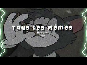 "Tous les mêmes [ Edit Audio ] | Ken Editz