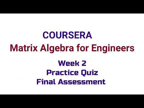 Coursera Matrix Algebra for Engineers week2 Solution