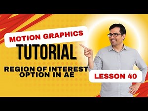 Region of Interest Option and Its Use in Motion Graphics | Lesson 40 | Motion Graphics Course