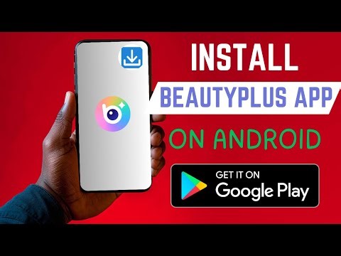 How To Install The Right BeautyPlus App On Android Smartphone