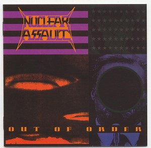 Nuclear Assault - Out Of Order