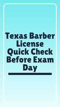 Texas Barber License Quick Check Before Exam Day