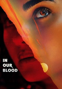 In Our Blood streaming: where to watch movie online?