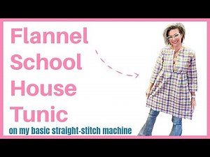 Flannel Schoolhouse Tunic Sewing Tutorial