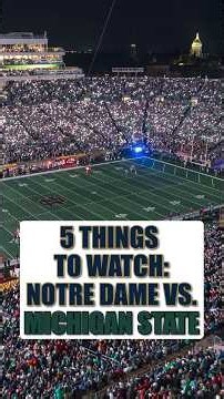 5 Things to Watch When Notre Dame Takes on Michigan State☘️