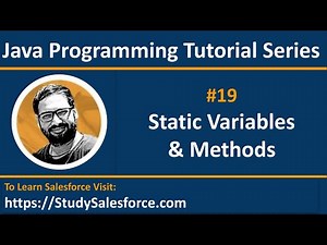 19 Java Static Variables and Methods | Learn Java by Sanjay Gupta
