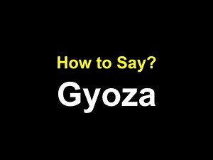 How to Pronounce Gyoza Correctly American & British Accent