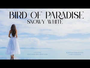 Bird of Paradise - Snowy White - Lyrics - Cover by Dionisis Rigopoulos