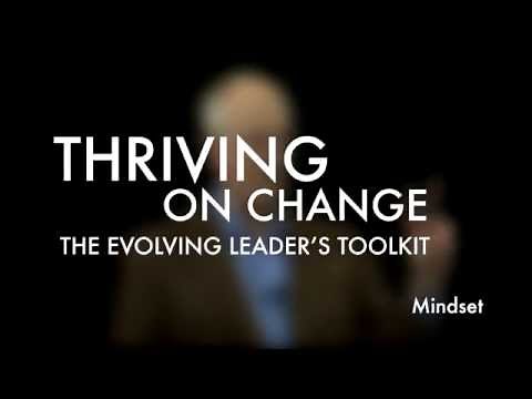 Thriving on Change: How to Develop the Right Leadership Mindset