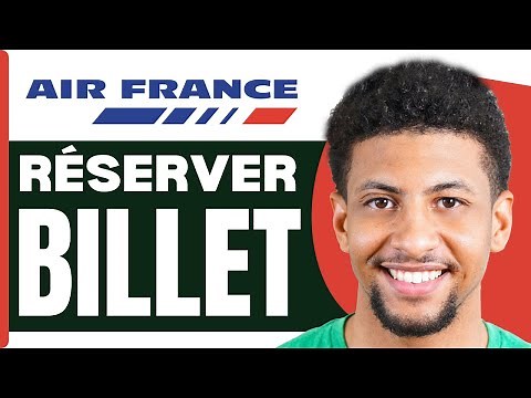 Comment Réserver Un Billet D'avion Air France ( En 2026 )