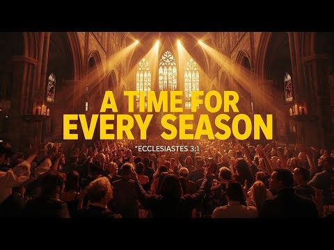 A Time for Every Season — Powerful Scripture Song (Ecclesiastes 3:1)