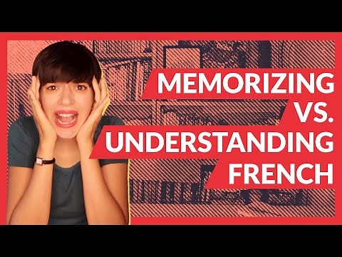 Learn French: Memorizing Isn’t Learning French (Here’s What To Do Instead)