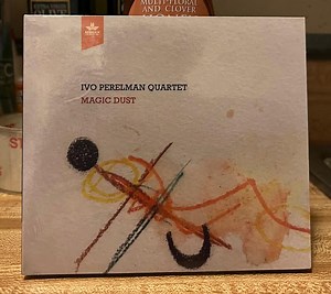 Ivo Perelman Quartet - Magic Dust