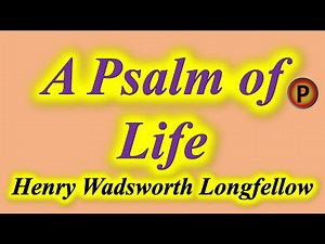 Poem A Psalm of Life By Henry Wadsworth Longfellow ✅