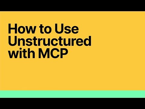 Webinar: How to Use Unstructured with Model Context Protocol (MCP)