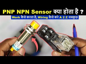 PNP NPN Sensor Explained Practically in Hindi ‪@ElectricalTechnician‬