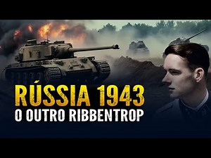 RIBBENTROP AND THE BATTLE OF PROKHOROVKA: STEEL STORM!! - Journey into history