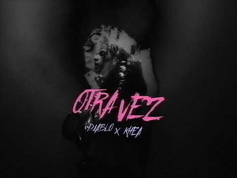 Diablo, KHEA - Otra Vez (Official Video)