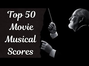 Top 50 Movie Musical Scores