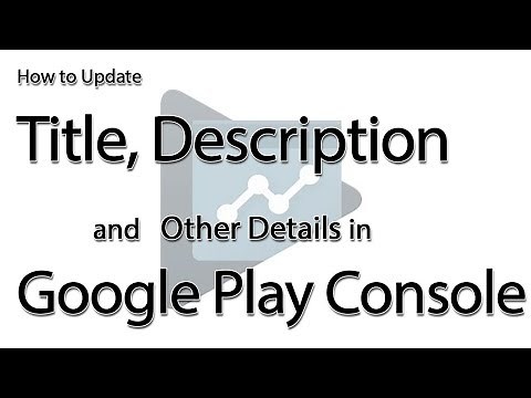 How to update title, description and other details in Google Play Console