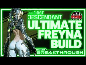 Try this Ultimate Freyna Build For Season 3 | The First Descendant