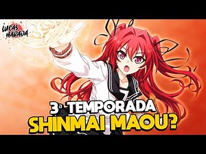 CONFIRMADA A 3ª TEMPORADA DE SHINMAI MAOU NO TESTAMENT?