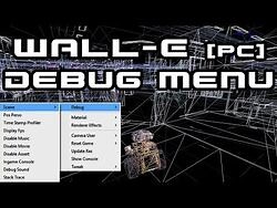 Wall-E -PC- how to enable Debug Mode - Freecam, Rendering options etc.