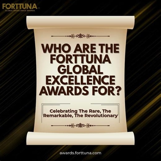 Who Are the Forttuna Global Excellence Awards For? | Changemakers & Impact Leaders 🌍🚀