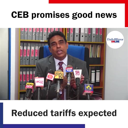 The Ceylon Electricity Board (CEB) has hinted at the likelihood of a tariff reduction soon as heavy rains had been experienced in the catchment areas over the past several days. Ceylon Electricity Board (CEB) spokesman Noel Priyantha said that the proposal to revise the tariffs will be submitted to the PUCSL. Asked if a significant reduction can be expected in the revised tariffs, the CEB said they hope the reduction will be at least 50 percent of the amount increased during the last revision. |