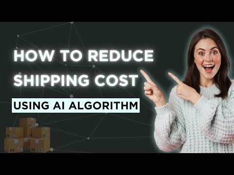 How to reduce shipping cost using AI algorithm on Shopify