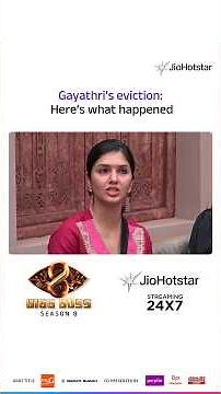 Gayathri’s eviction: Here’s what happened