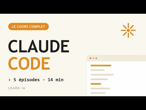 Claude Code — le cours complet en français (FR)
