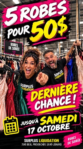 🚨🔥 MONTRÉAL, DERNIÈRE CHANCE !!! 🔥🚨 👗 5 ROBES DE SOIRÉE POUR SEULEMENT 50 $ ! 😱 On liquide nos dernières robes et les prix sont complètement FOUS ! 🤯 🔥 PROMOTION PROLONGÉE ! ⏰ JUSQU'AU SAMEDI 17 OCTOBRE À 17 H ! 🚨 OUVERT AUJOURD’HUI, LUNDI 12 OCTOBRE ! ⚠️ PREMIÈRE ARRIVÉE = MEILLEUR CHOIX ! Quand les robes seront parties, C'EST FINI ! 📍 SURPLUS LIQUIDATION 7945 boul. Provencher, Saint-Léonard 🕙 10 h à 17 h 👇 IDENTIFIE UNE AMIE QUI DOIT ABSOLUMENT VOIR ÇA ! 👗🔥 #surplusliquidation #m
