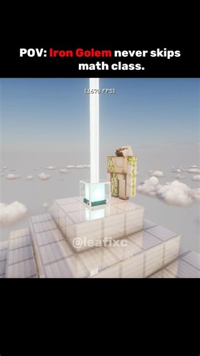 Pov: Iron Golem never skips math class. #minecraft