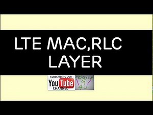 LTE MAC/RLC Layer