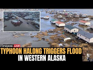 LIVE: Typhoon Halong Unleashes Flood Fury in Western Alaska, Homes Swept Away | N18G