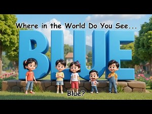 Where in the World Do You See the Color Blue? - A fun learning song for kids