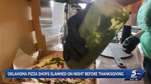 Pizza shops in Oklahoma City busy on Thanksgiving Eve