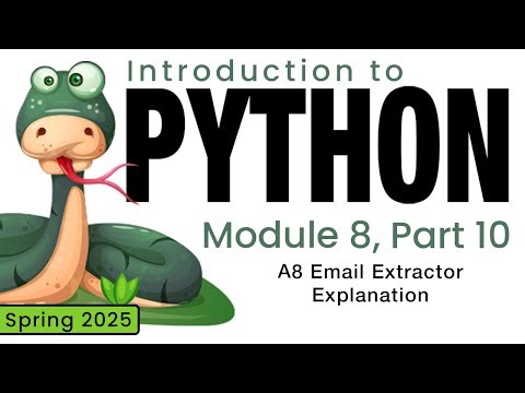 Python (Spring 2025) Module 8-10: A8 Email Extraction Explanation