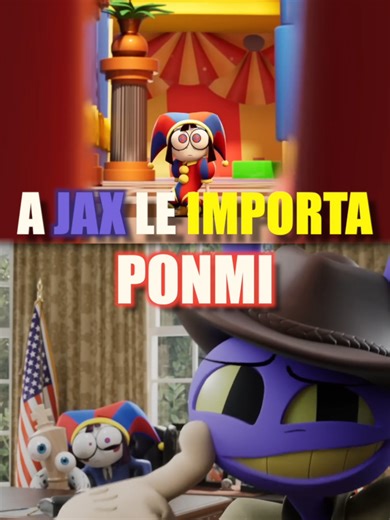 A JAX LE IMPORTA PONMI #LOL #Digitalcircus #teoria #Jax #ponmi