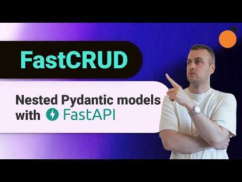 FastCRUD - nested Pydantic models & API responses with FastAPI!