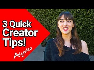 Quick Tips from YouTube HQ: Alyska