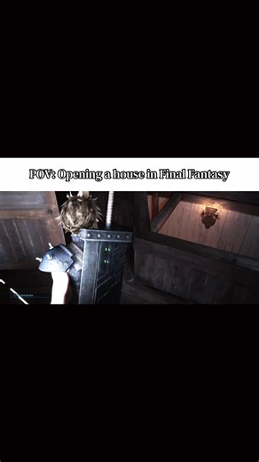 POV: Opening a House in Final Fantasy - Cloud Strife Insights