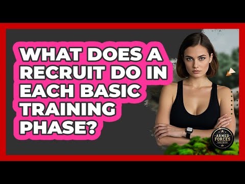 What Does A Recruit Do In Each Basic Training Phase? - Armed Forces Insider