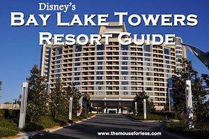 Bay Lake Tower at Disney's Contemporary Resort Guide